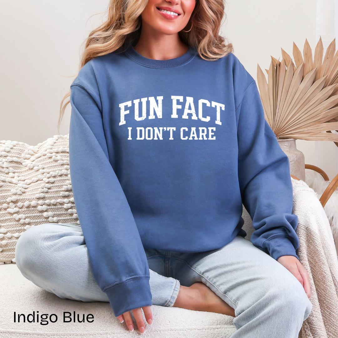 Fun Fact I Don't Care Gildan Crewneck Sweatshirt