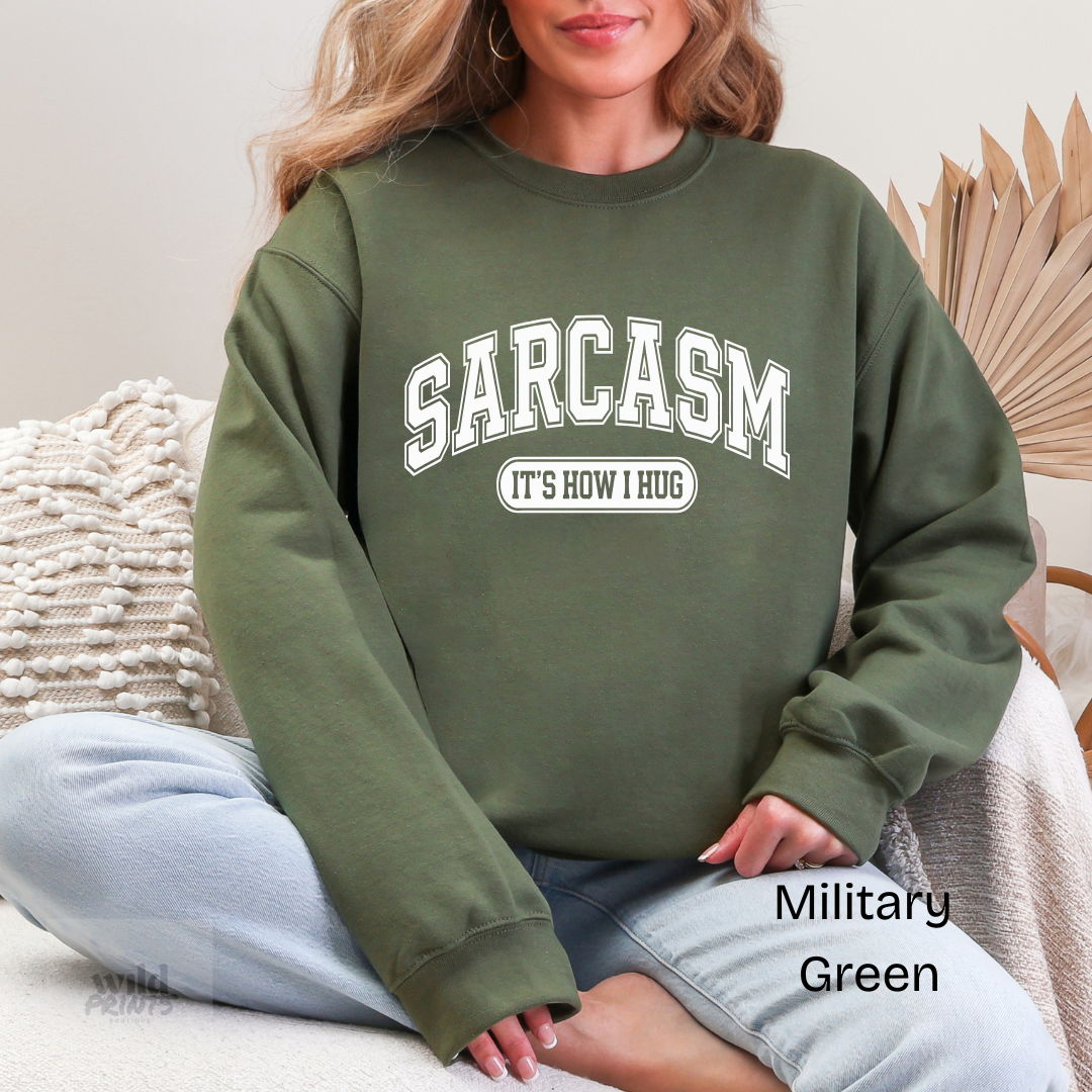 SARCASM How I Hug Crewneck