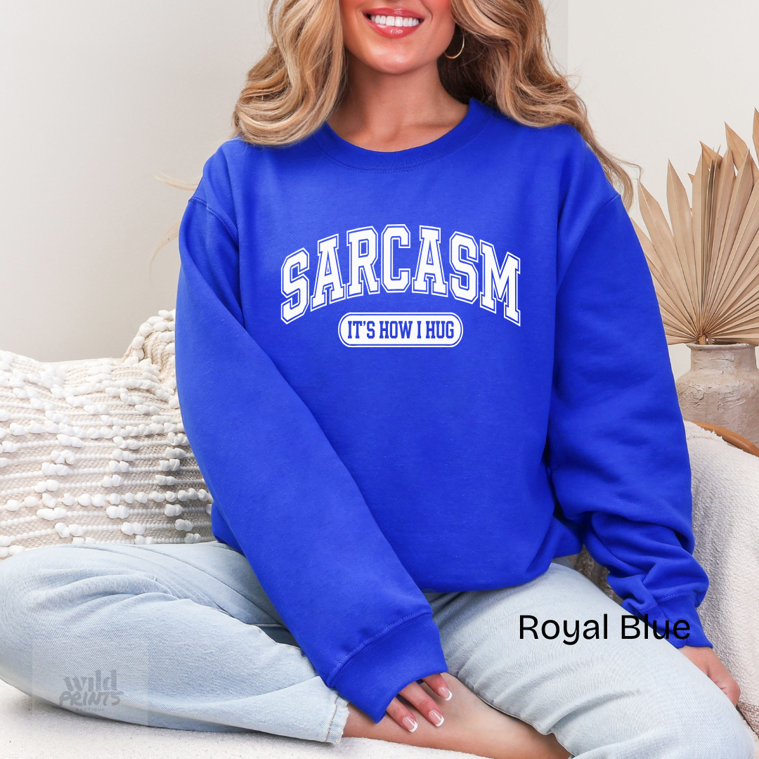 SARCASM How I Hug Crewneck
