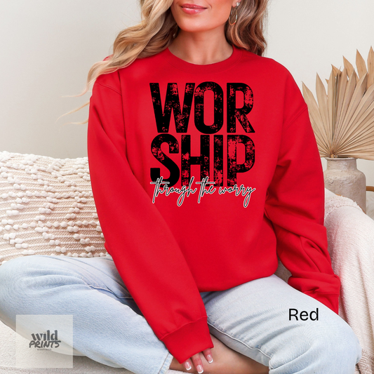 Worship Through the Worry Crewneck