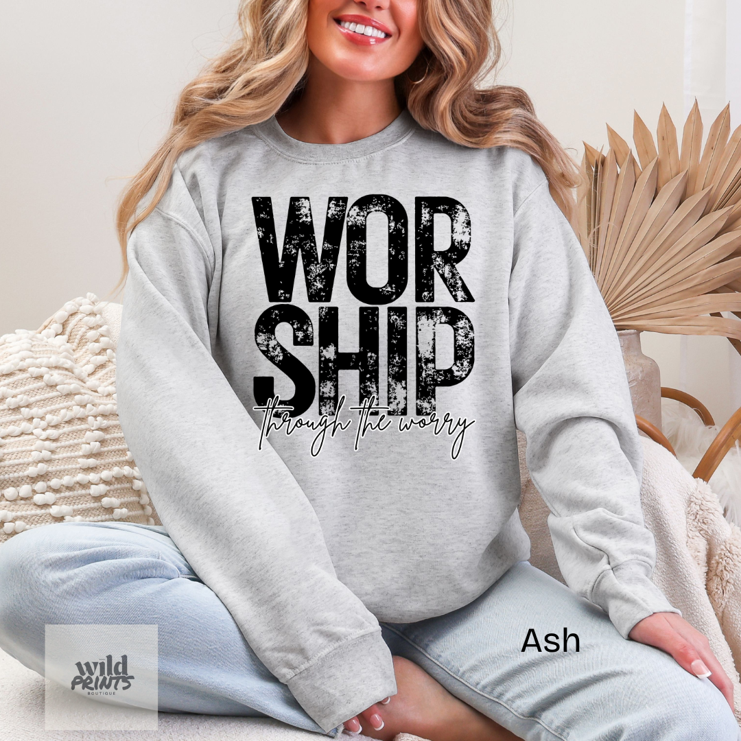 Worship Through the Worry Crewneck