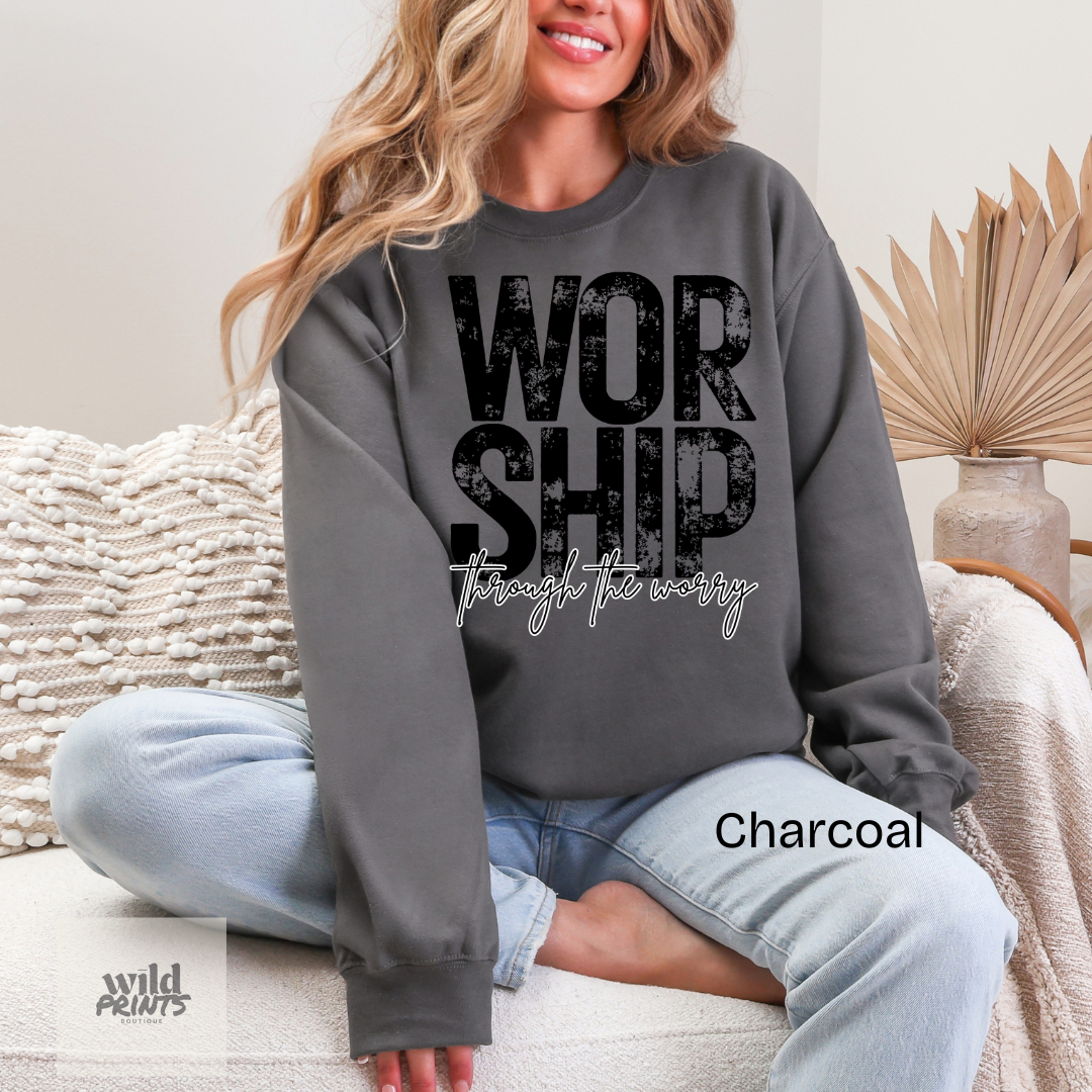 Worship Through the Worry Crewneck