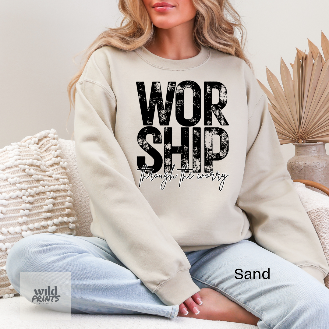 Worship Through the Worry Crewneck