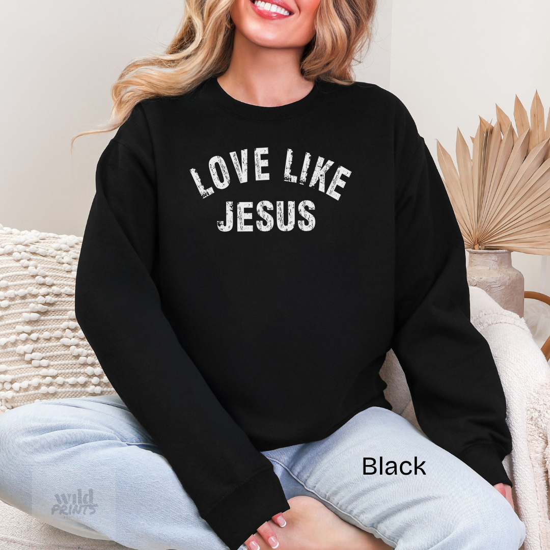LOVE LIKE JESUS Crewneck