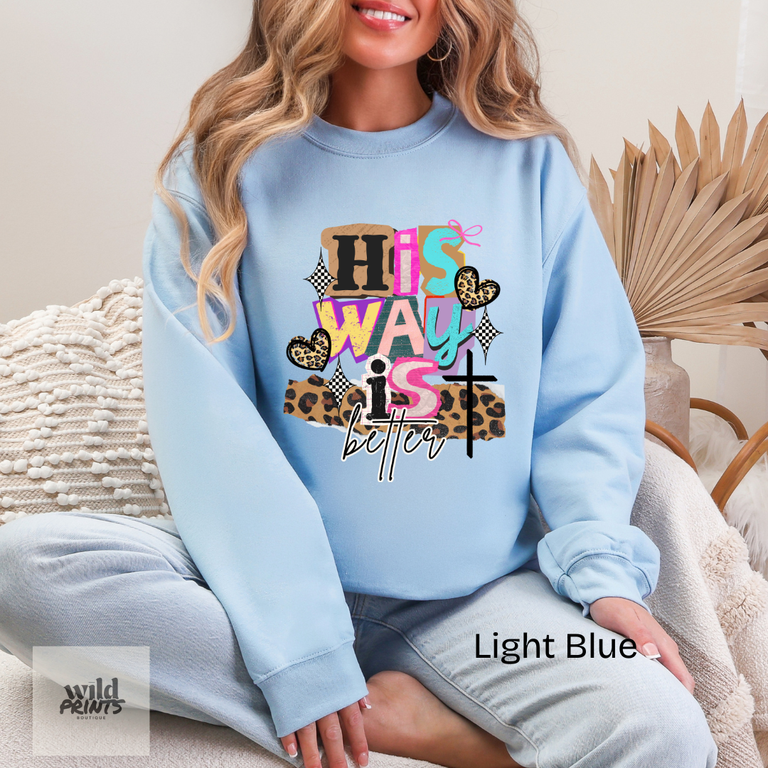 His Way is Better Crewneck