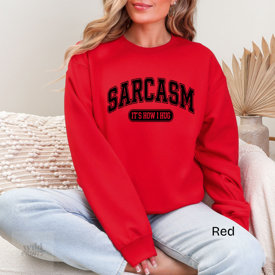 SARCASM How I Hug Crewneck