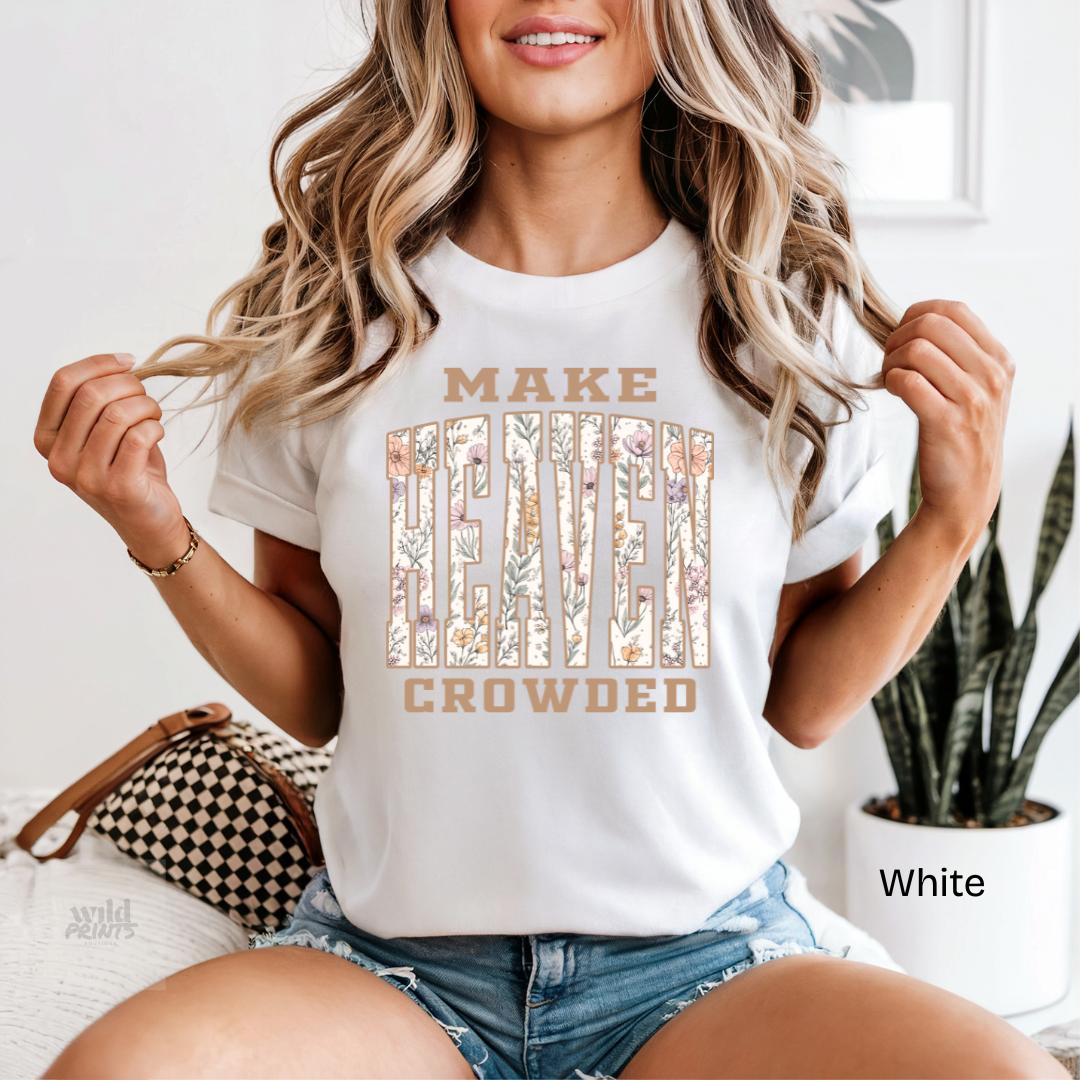 Make Heaven Crowded Wildflower Comfort Colors T-Shirt in White