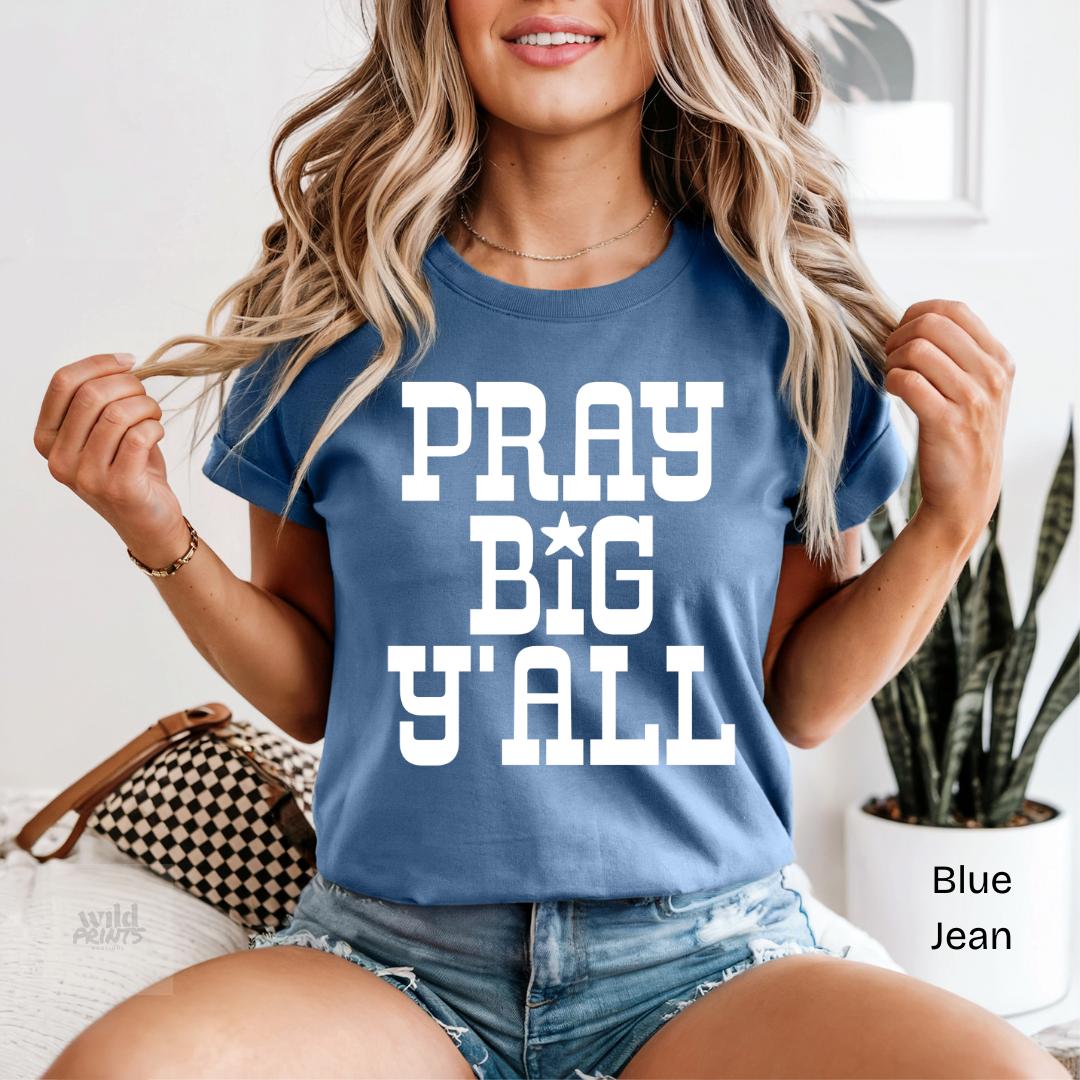 Pray Big Y'all Comfort Colors T-Shirt