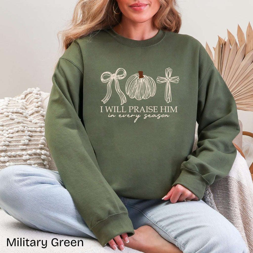 I Will Praise Him In Every Season Gildan Crewneck Sweatshirt